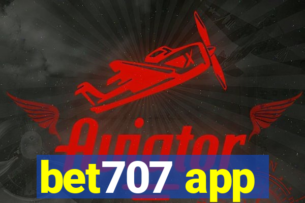 bet707 app